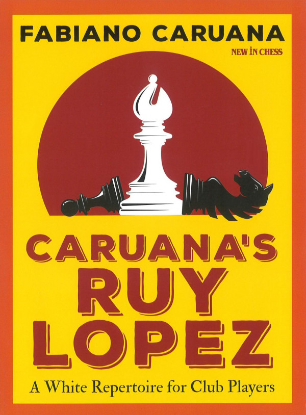 Caruanas Ruy Lopez Fabiano Caruana