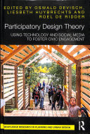 Participatory Design Theory Using Technology And Social Media To Foster Civic Engagement 1st Edition Oswald Devisch
