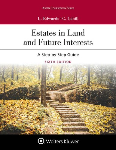 Estates In Land And Future Interests 6th Edition Linda H Edwards