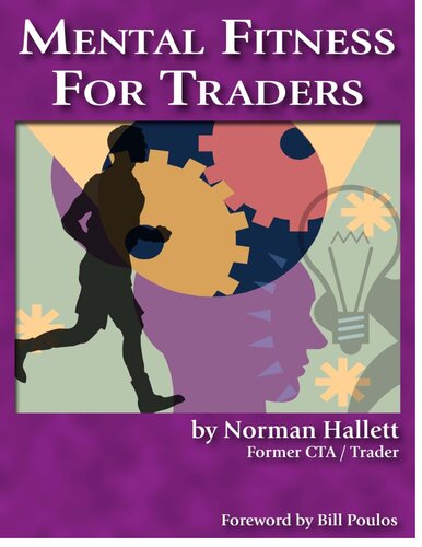Mental Fitness For Traders 2nd Edition Norman Hallett