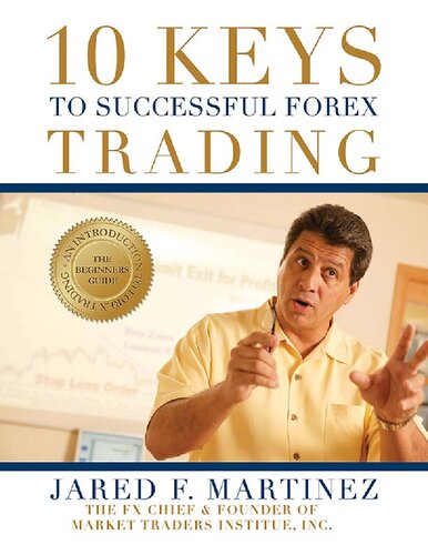 10 Keys To Successful Forex Trading Jarred Martinez