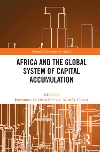 Africa And The Global System Of Capital Accumulation 1st Edition Emmanuel O Oritsejafor