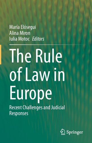 The Rule Of Law In Europe Recent Challenges And Judicial Responses 1st Ed 2021 Mara Elsegui Editor