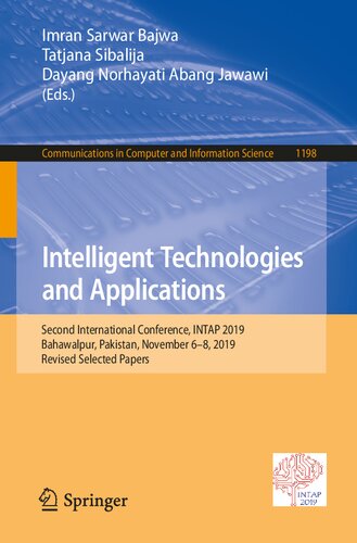 Intelligent Technologies And Applications Second International Conference Intap 2019 Bahawalpur Pakistan November 68 2019 Revised Selected In Computer And Information Science 1198 1st Ed 2020 Imran Sarwar Bajwa Editor