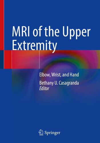 Mri Of The Upper Extremity Elbow Wrist And Hand 2022nd Edition 1st Ed 2022