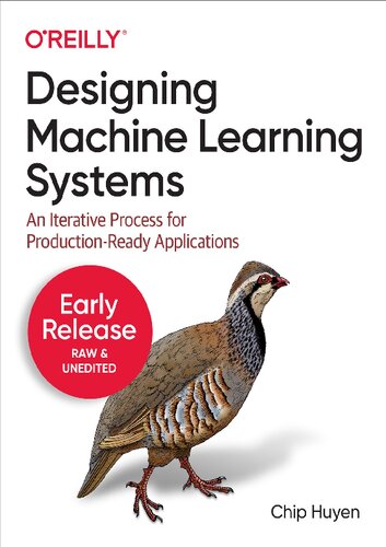 Designing Machine Learning Systems Chip Huyen