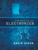 The Basics Of Electronics 1st Edition David Askew