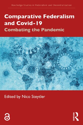 Comparative Federalism And Covid19 Combating The Pandemic 1st Edition Nico Steytler