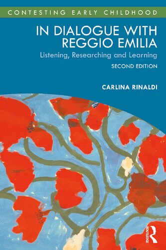 In Dialogue With Reggio Emilia Listening Researching And Learning 2nd Edition Rinaldi