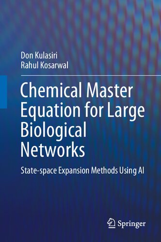 Chemical Master Equation For Large Biological Networks Statespace Expansion Methods Using Ai 1st Edition Don Kulasiri