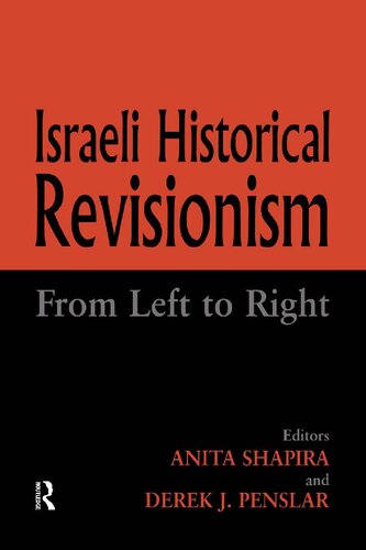 Israeli Historical Revisionism From Left To Right Anita Shapira