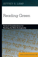Reading Green Tactical Considerations For Reading The Bible Ecologically Studies In Biblical Literature Volume 168 New Lamp