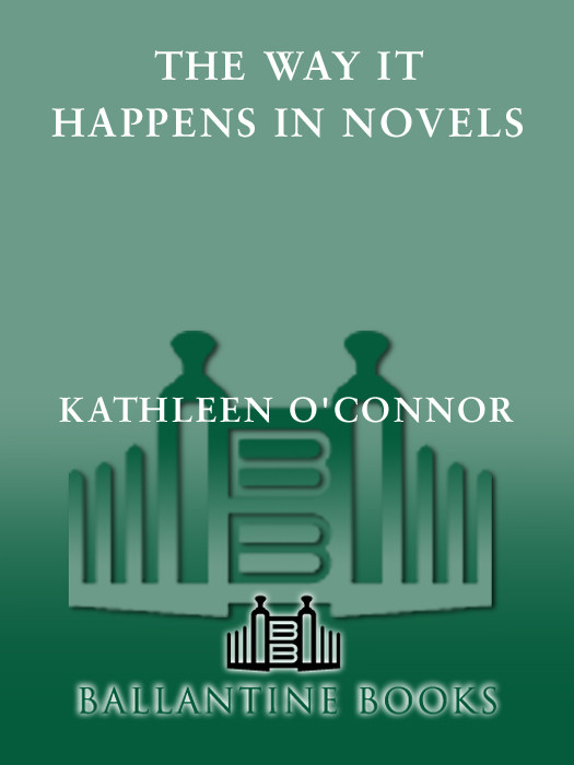 The Way It Happens In Novels Kathleen Oconnor