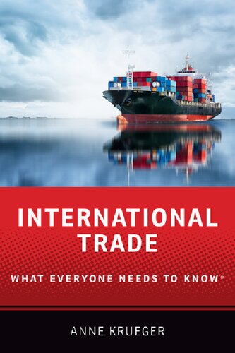 International Trade What Everyone Needs To Know Anne O Krueger