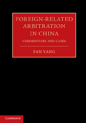 Foreignrelated Arbitration In China 2 Volume Hardback Set Commentary And Cases Fan Yang