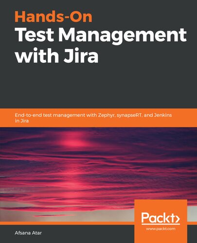 Handson Test Management With Jira Endtoend Test Management With Zephyr Synapsert And Jenkins In Jira Afsana Atar