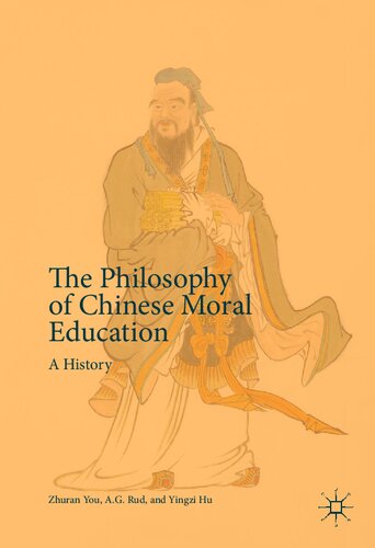 The Philosophy Of Chinese Moral Education A History Zhuran You