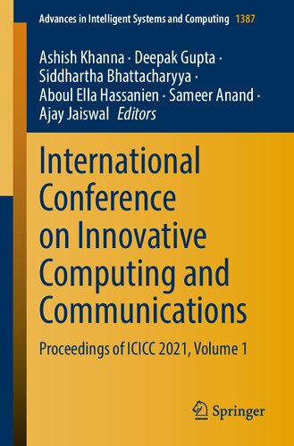 International Conference On Innovative Computing And Communications Proceedings Of Icicc 2021 Volume 1 Advances In Intelligent Systems And Computing 1387 1st Ed 2022 Ashish Khanna Editor