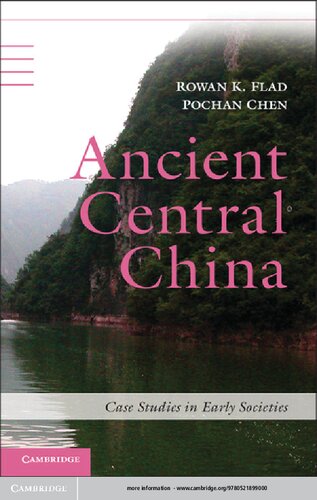 Ancient Central China Centers And Peripheries Along The Yangzi River Rowan K Flad Pochan Chen