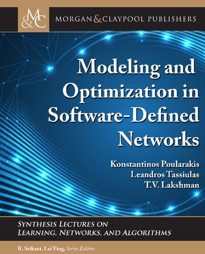 Modeling And Optimization In Softwaredefined Networks Konstantinos Poularakis