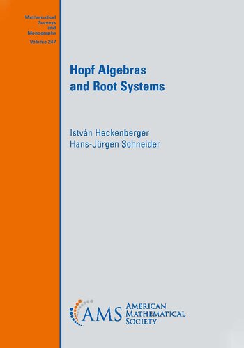 Hopf Algebras And Root Systems Istvan Heckenberger Hansjrgen Schneider