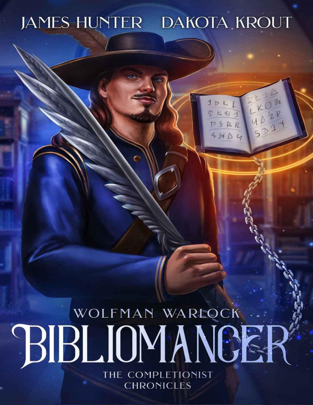 Bibliomancer A Completionist Chronicles Series Wolfman Warlock Book 1 James Hunter Dakota Krout