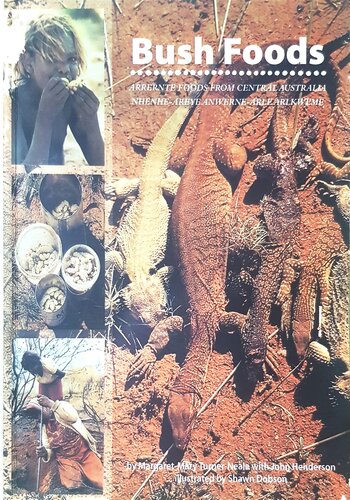 Bush Foods Arrernte Foods From Central Australia Revised Margaret Kemarre Turner