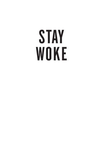 Stay Woke A Peoples Guide To Making All Black Lives Matter Tehama Lopez Bunyasi