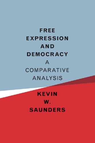 Free Expression And Democracy A Comparative Analysis 1st Edition Kevin W Saunders