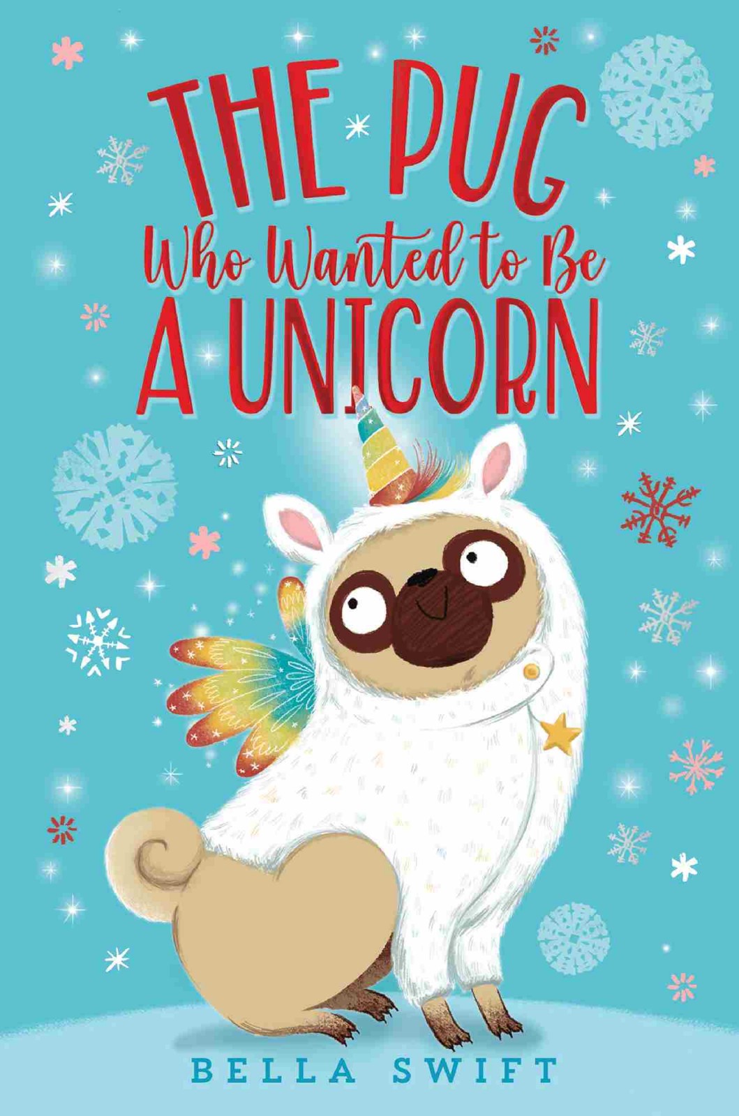 The Pug Who Wanted To Be A Unicorn Bella Swift