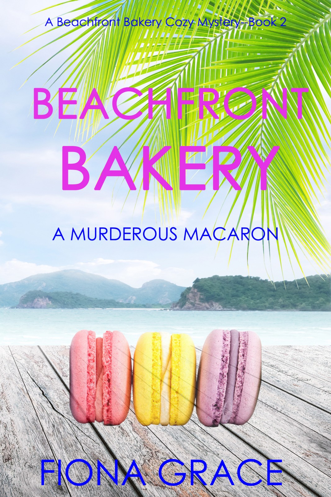 A Murderous Macaron Beachfront Bakery 02 Fiona Grace