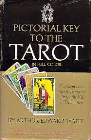 The Pictorial Key To The Tarot Arthur Edward Waite