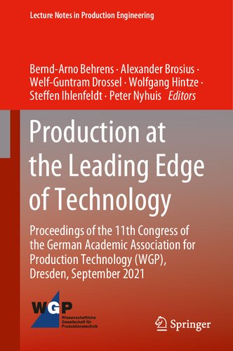 Production At The Leading Edge Of Technology Proceedings Of The 11th Congress Of The German Academic Association For Production Technology Wgp 1st Edition Berndarno Behrens