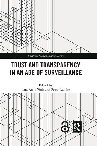 Trust And Transparency In An Age Of Surveillance 1st Edition Lora Anne Viola