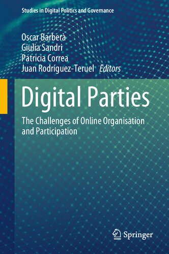 Digital Parties The Challenges Of Online Organisation And Participation 1st Edition Oscar Barber