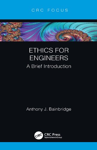 Ethics For Engineers A Brief Introduction 1st Edition Anthony F Bainbridge