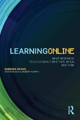 Learning Online What Research Tells Us About Whether When And How 1st Edition Barbara Means