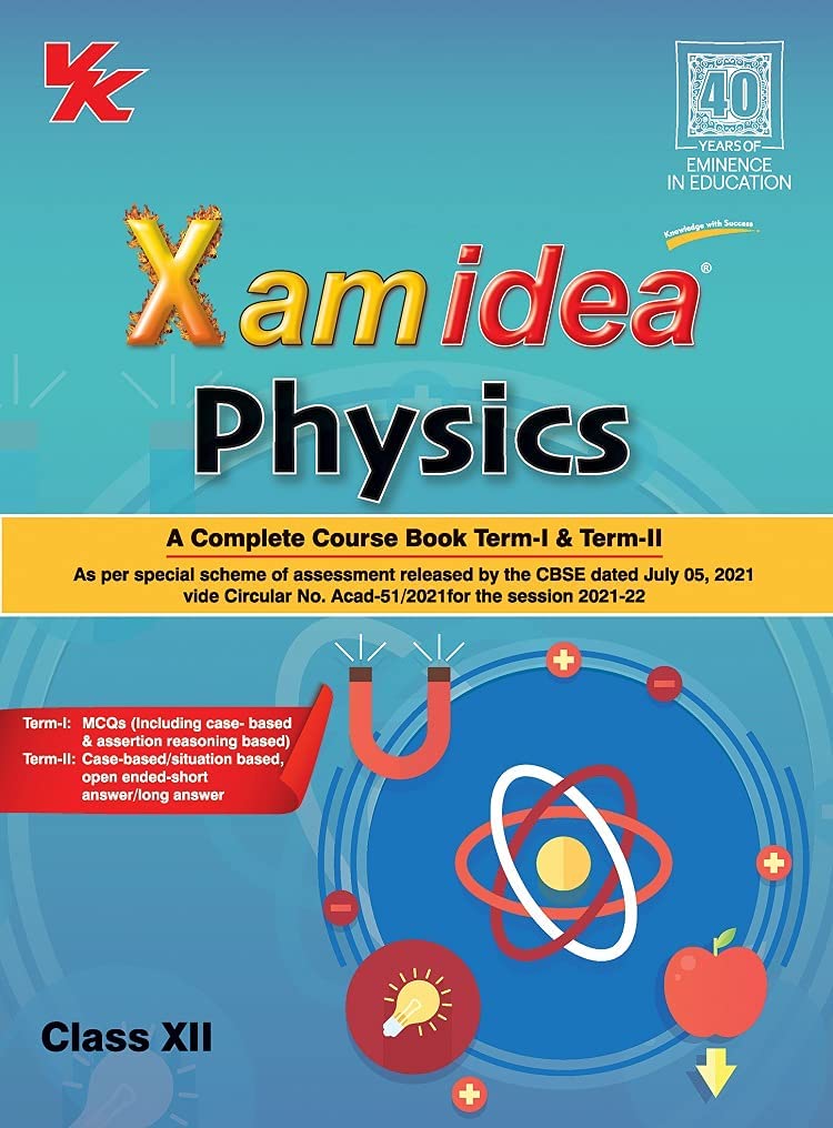 Xam Idea Physics Cbse Class 12 Complete Course Book Term I Term Ii For 2022 Exam Xamidea Editorial Board