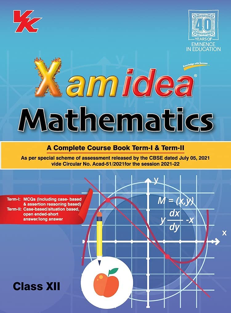 Xam Idea Mathematics Cbse Class 12 Complete Course Book Term I Term Ii For 2022 Exam Xamidea Editorial Board