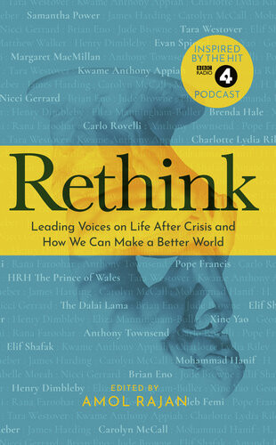 Rethink Leading Voices On Life After Crisis And How We Can Make A Better World Amol Rajan Editor