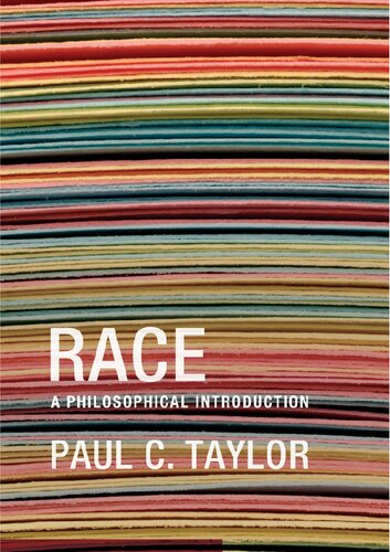 Race A Philosophical Introduction 2nd Edition Paul C Taylor