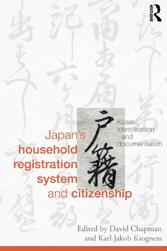 Japans Household Registration System And Citizenship Koseki Identification And Documentation 1st Edition David Chapman Editor