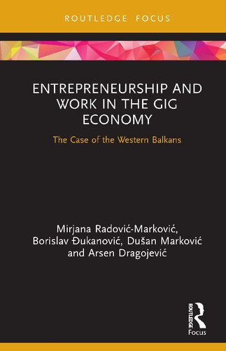Entrepreneurship And Work In The Gig Economy The Case Of The Western Balkans 1st Edition Mirjana Radovi Markovi