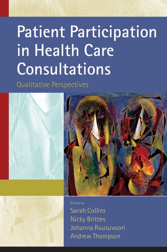 Patient Participation In Health Care Consultations Qualitative Perspectives 1st Edition Sarah Collins Editor