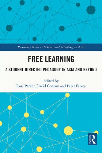Free Learning A Studentdirected Pedagogy In Asia And Beyond 1st Edition Ross Parker