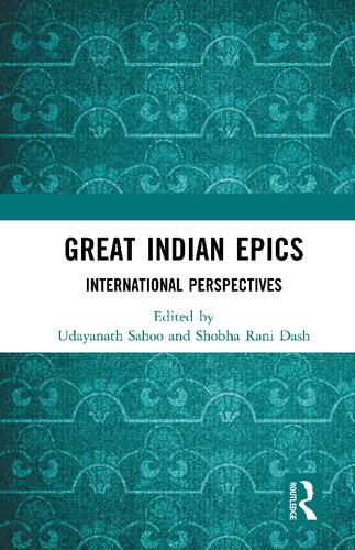 Great Indian Epics International Perspectives 1st Edition Udayanath Sahoo Editor