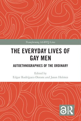 The Everyday Lives Of Gay Men Autoethnographies Of The Ordinary 1st Edition Edgar Rodrguezdorans