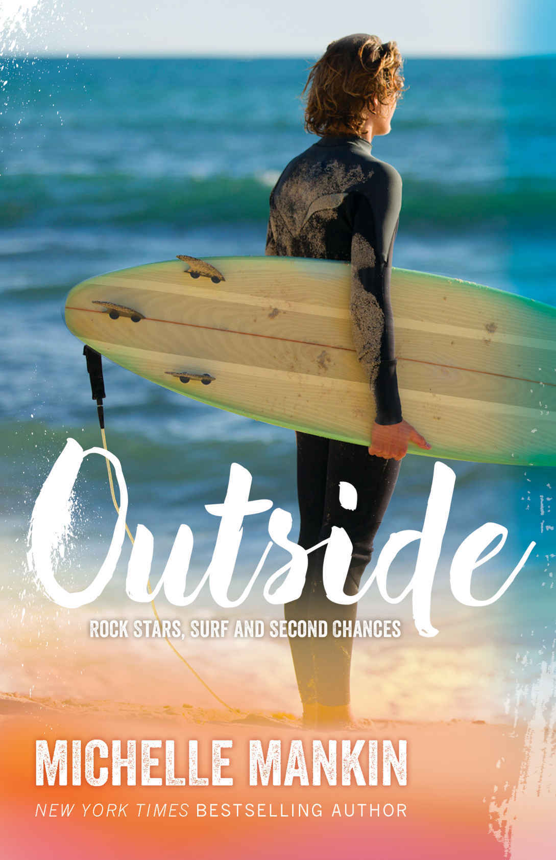 Outside Rock Stars Surf And Second Chances 1 Mankin Michelle
