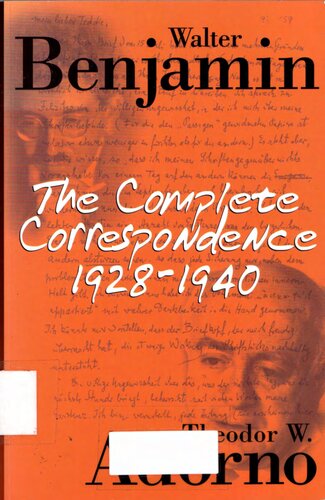 The Complete Correspondence 19281940 Theodor W Adorno Walter Benjamin