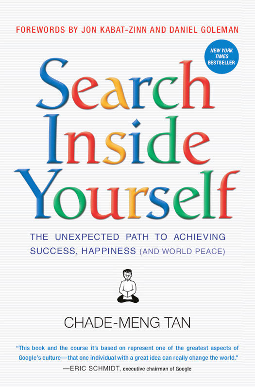 Search Inside Yourself The Unexpected Path To Achieving Success Happiness And World Peace Tan